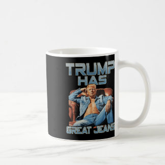 Trump Has Great Jeans Funny Graphic Retro Denim Me Koffiemok