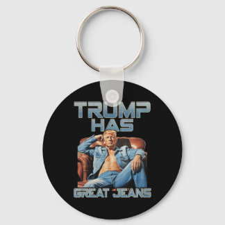 Trump Has Great Jeans Funny Graphic Retro Denim Me Sleutelhanger