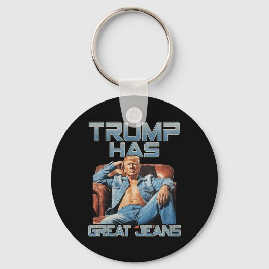 Trump Has Great Jeans Funny Graphic Retro Denim Me Sleutelhanger (Voorkant)