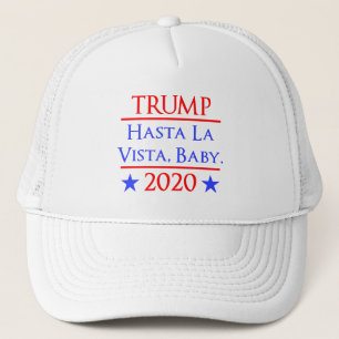 Trump Hasta La Vista, Baby Funny Anti-Trump Trucker Pet