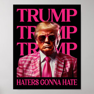 Trump Haters Gaan Haten, Grappige Trump Roze 2024 Poster