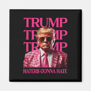 Trump Haters Gonna Hate, Grappig Trump Roze 2024 Magneet
