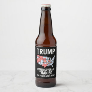 Trump heeft betere dekking dan 5G Kun je ons nu ho Bier Etiket