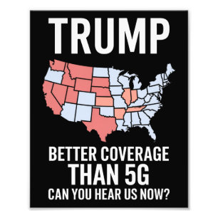 Trump heeft betere dekking dan 5G Kun je ons nu ho Foto Afdruk