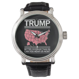 Trump heeft betere dekking dan 5G Kun je ons nu ho Horloge