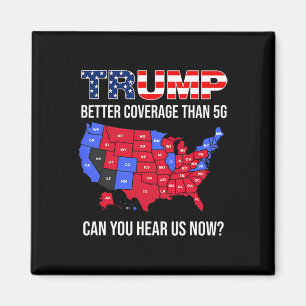 Trump heeft betere dekking dan 5g Kun je ons nu ho Magneet