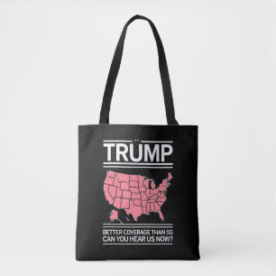 Trump heeft betere dekking dan 5G Kun je ons nu ho Tote Bag