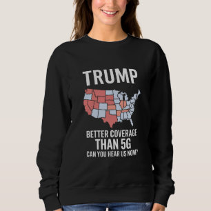 Trump heeft betere dekking dan 5G Kun je ons nu ho Trui