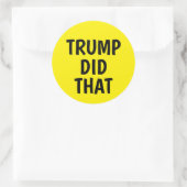 Trump heeft dat gedaan ronde sticker (Tas)