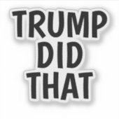 Trump heeft dat gedaan sticker (Voorkant)