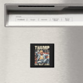 Trump heeft geweldige jeans Funny Meme Gezegde _2 Magneet (Insitu (Vaatwasser))