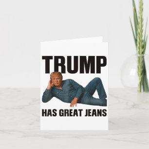 Trump heeft geweldige spijkerbroek Funny Meme _1 Kaart