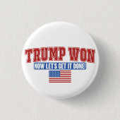 Trump heeft gewonnen, laat maar komen ronde button 3,2 cm (Voorkant)