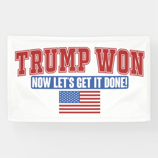 Trump heeft gewonnen, laat maar komen spandoek (Horizontaal)