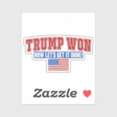 Trump heeft gewonnen, laat maar komen sticker (Vel)