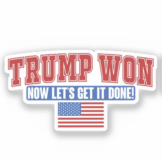 Trump heeft gewonnen, laat maar komen sticker (Voorkant)