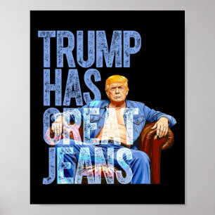 Trump Heeft Grote Jeans Grappig Politiek Meme T-sh Poster