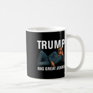 Trump Heeft Grote Jeans Grappige Grafische T-shirt Koffiemok