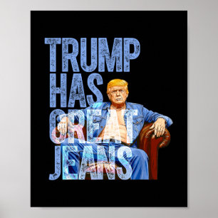 Trump heeft grote spijkerbroek Grappig politieke m Poster