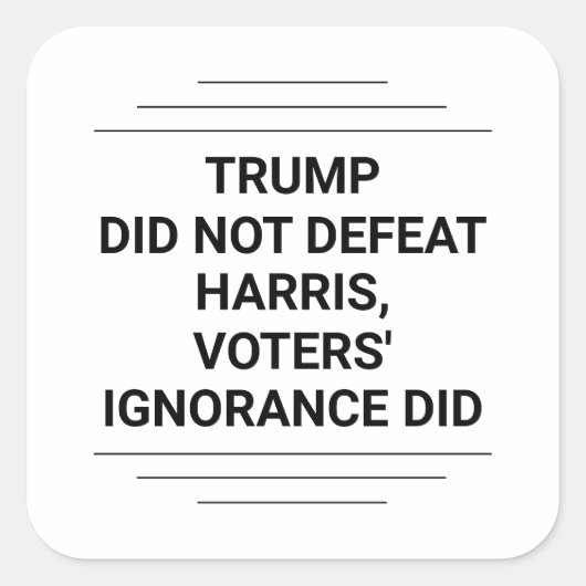Trump heeft Harris niet verslagen Vierkante Sticker (Voorkant)