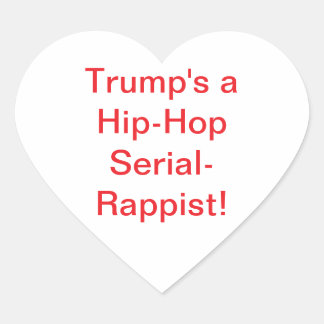 Trump Hip-Hop Serial-Rappist Hankamer Artjunkhaus Hart Sticker