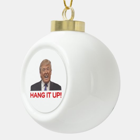 Trump, hou het op! keramische bal ornament (Rechts)