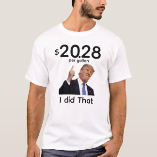 Trump I Did That T-shirt