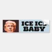 TRUMP ICE ICE BABYBUMPER STICKER (Voorkant)