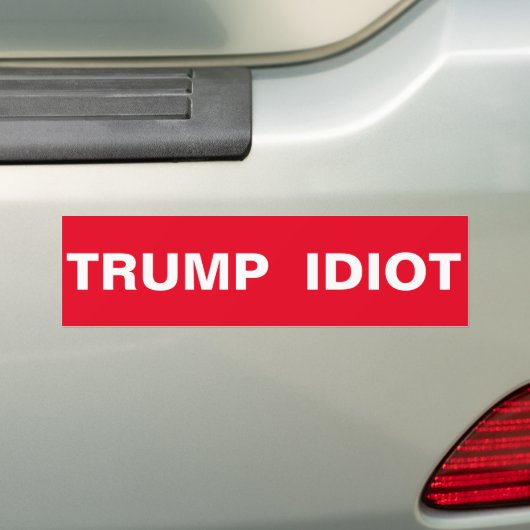 TRUMP IDIOT BUMPERSTICKER (Op auto)