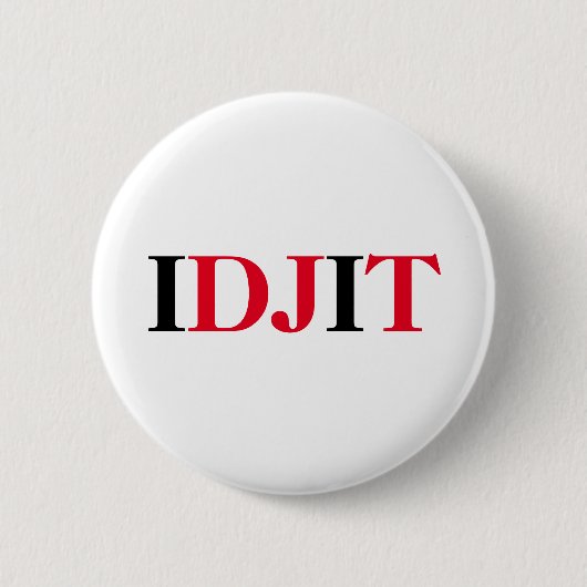 TRUMP IDJIT RONDE BUTTON 5,7 CM (Voorkant)