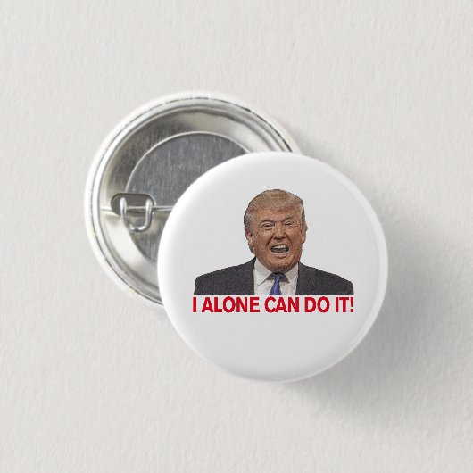 Trump: Ik alleen kan het! Ronde Button 3,2 Cm (Voorkant /achterkant)