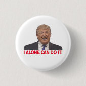Trump: Ik alleen kan het! Ronde Button 3,2 Cm (Voorkant)
