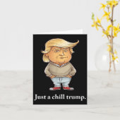 Trump Ik Ben Alleen Een Chill Guy Grappige Chill G Kaart (Gele Bloem)
