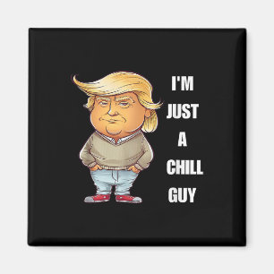 Trump Ik ben gewoon een Chill Guys Funny Meme 2024 Magneet