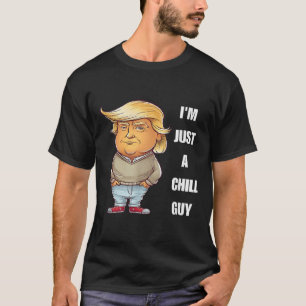 Trump Ik ben gewoon een Chill Guys Funny Meme 2024 T-shirt