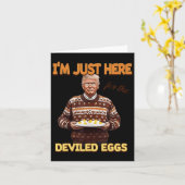 Trump ik ben hier alleen voor de deviled eggs kaart (Gele Bloem)