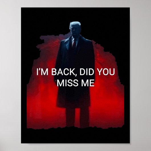 Trump Ik ben terug Heb je me gemist? Poster (Voorkant)