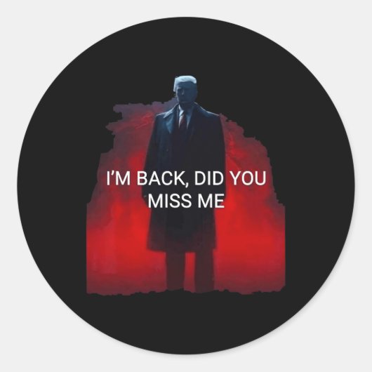Trump Ik ben terug Heb je me gemist? Ronde Sticker (Voorkant)