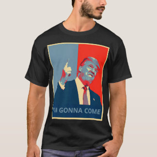 Trump Ik ga een Shirt Politics Grappig citaat