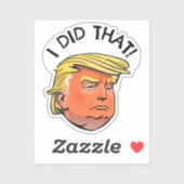 Trump: "Ik heb dat gedaan" Cutout Stickers (Vel)