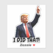 Trump Ik Heb Dat Gedaan  Sticker (Vel)