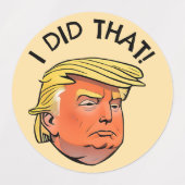 Trump: "Ik heb dat gedaan" Waterdichte Stickers (Design 1)