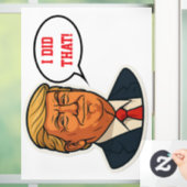 Trump: "Ik heb het gedaan!" Raamsticker (Huis)
