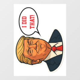 Trump: "Ik heb het gedaan!" Raamsticker