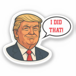 Trump: "Ik heb het gedaan!" Sticker
