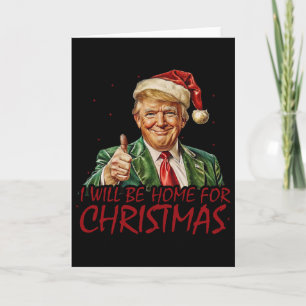 Trump Ik kom met Kerstmis thuis Kaart