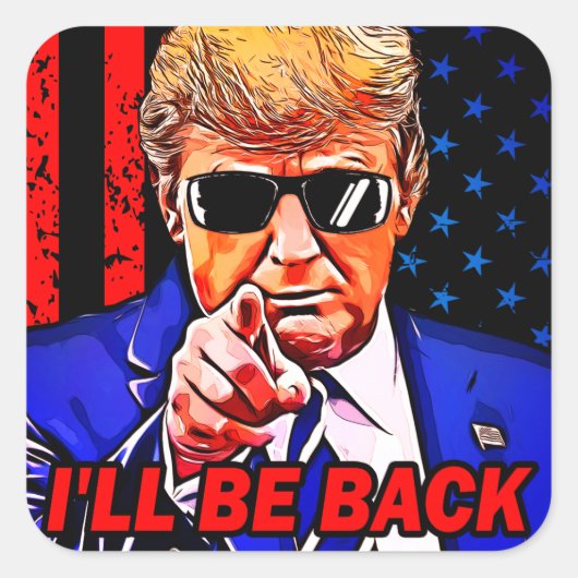Trump ik kom terug in 2024... ik kom terug. vierkante sticker (Voorkant)