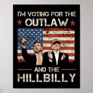 Trump: ik stem voor de Outlaw en Hillbilly Trump Poster