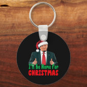 Trump Ik zal thuis zijn voor Kerstmis Humoristisch Sleutelhanger (Voorkant)