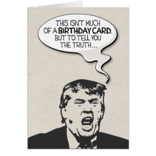 Trump "I'm not Veel a President" Birthday Card